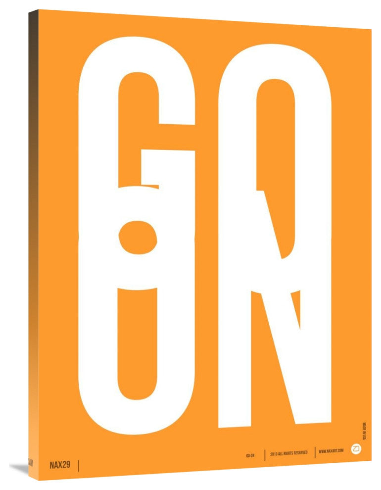 "Go On Poster 2" Fine Art Print