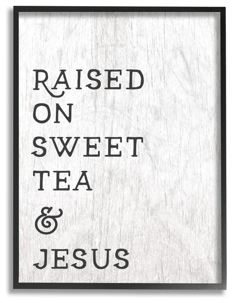 Raised On Sweet Tea & Jesus Southern Typography Framed Giclee Art, 16"x20"