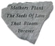 "Mothers Plant the Seeds of Love" Garden Stone