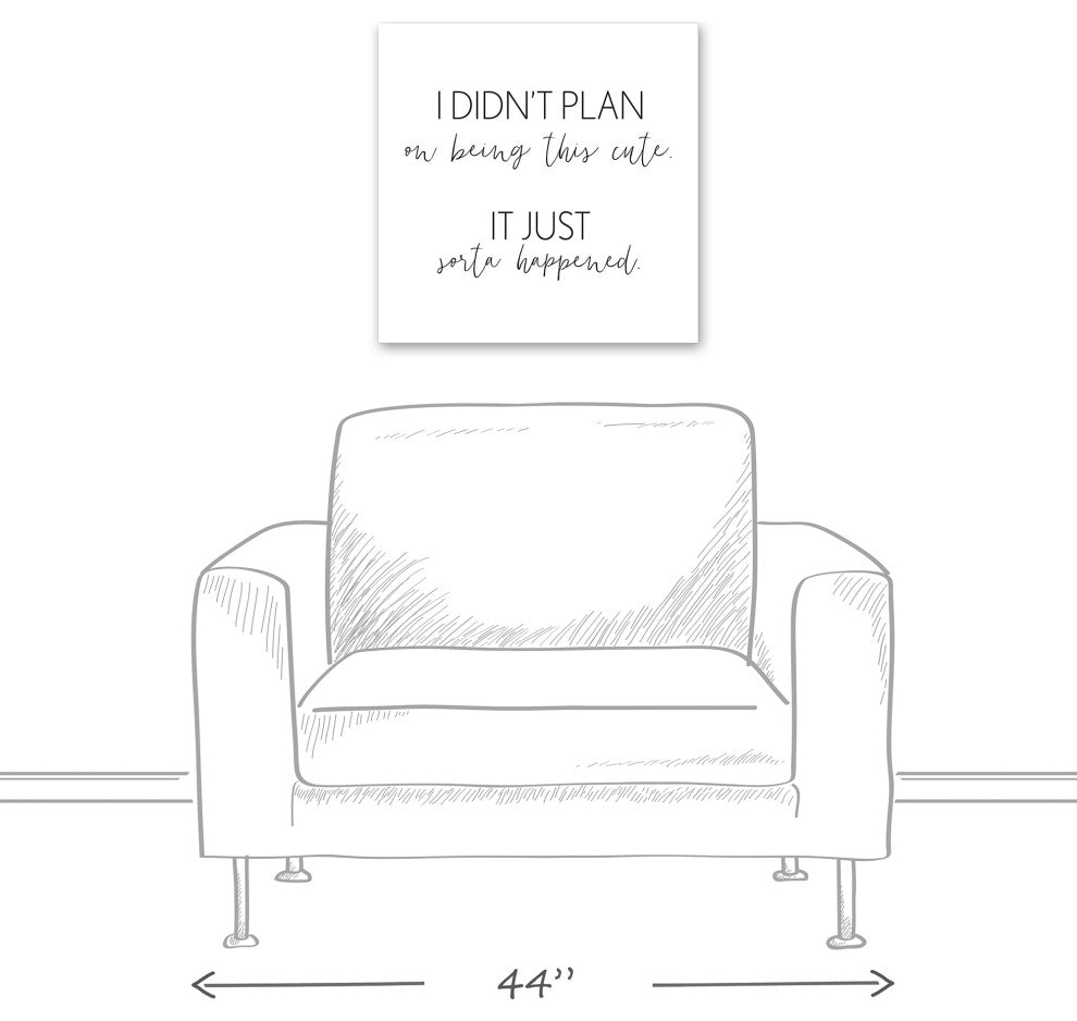 I Didn't Plan On Being Cute 20x20 Canvas Wall Art
