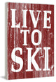 "Live to Ski" Painting Print on White Wood, 16"x24"