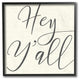 Hey Y'all Simple Script Typography Framed Giclee Texturized Art, 12"x12"