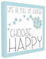 Choose Happy' Blue Floral Canvas, 17"x1.5"x17"