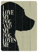 I Love My Dog and My Dog Loves Me Wooden Sign, 20x14