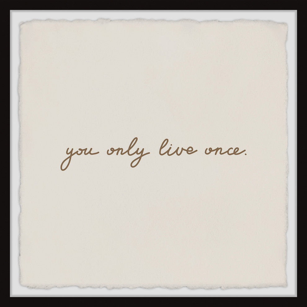 "You Only Live Once" Framed Painting Print, 12x12