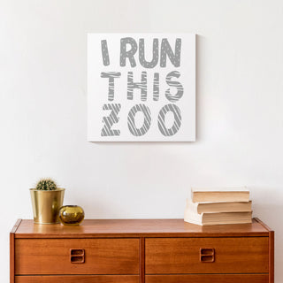 I Run This Zoo 12x12 Canvas Wall Art