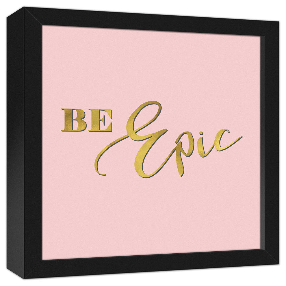 Be Epic Black Framed Canvas, 12x12