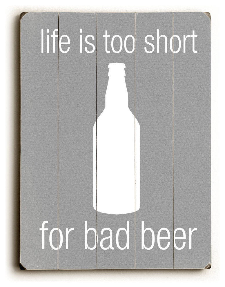 Life is too Short Wooden Sign