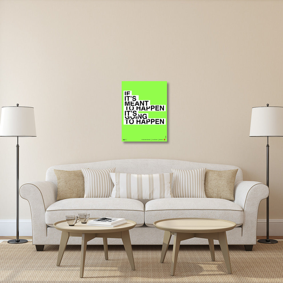 "If It's Meant To Happen" Poster Fine Art Print