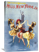 Miss New York Jr. Burlesque, 1897, 24"X36"