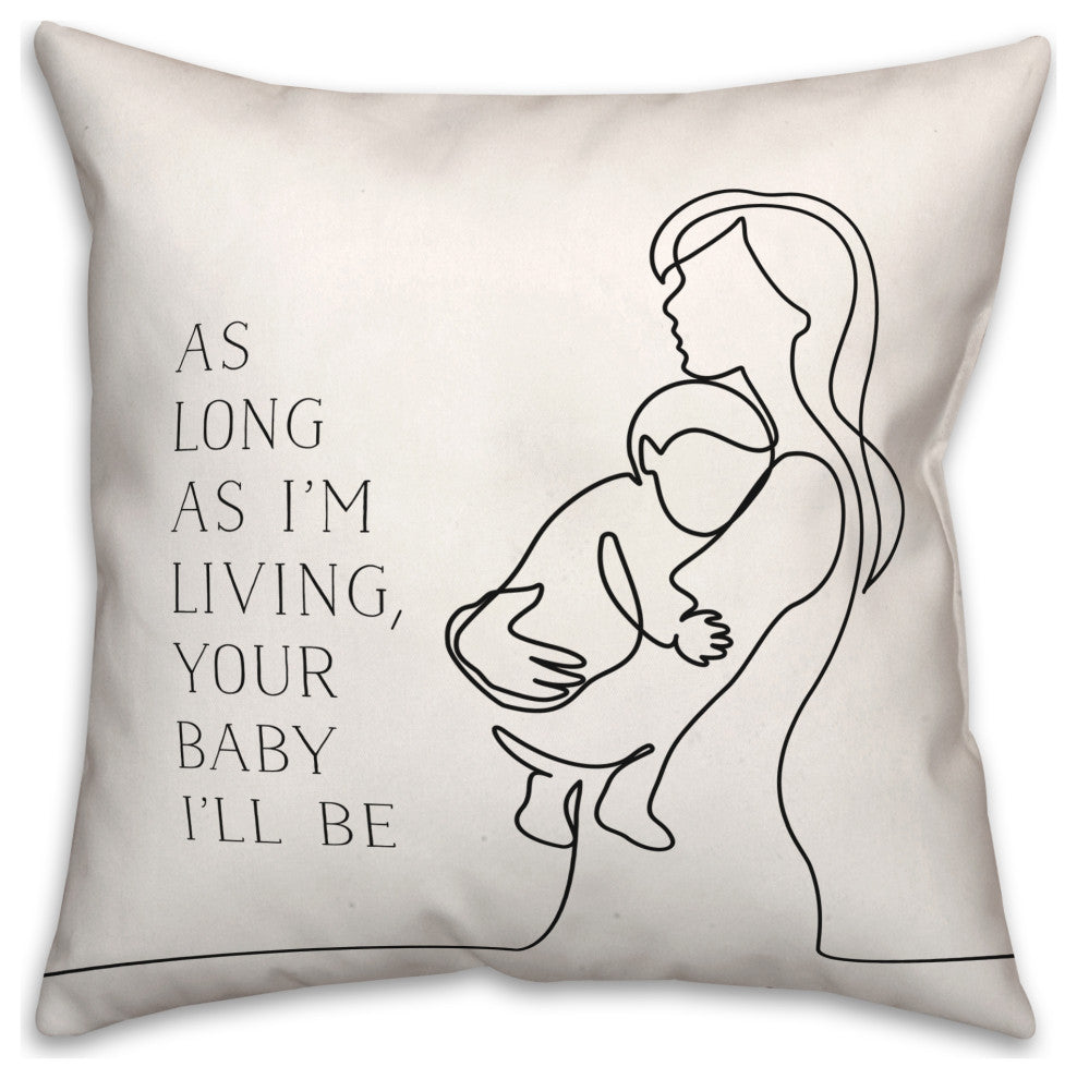 Your Baby I'll Be 18x18 Spun Poly Pillow