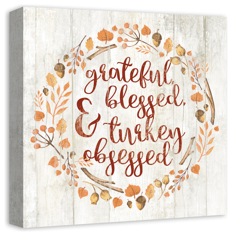 Grateful, Blessed & Turkey Obsessed Print on Canvas