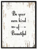 Be Your Own Kind Of Beautiful Motivation Quote, Canvas, Picture Frame, 22"X29"