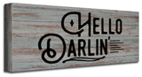 Hello Darlin' Farmhouse Wrapped Canvas Textual Wall Art