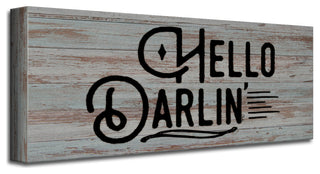 Hello Darlin' Farmhouse Wrapped Canvas Textual Wall Art