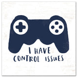 I Have Control Issues 12x12 Canvas Wall Art