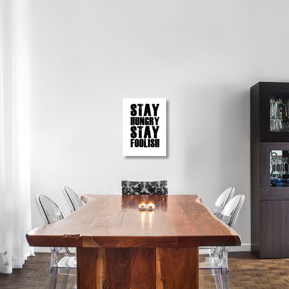 "Stay Hungry Stay Foolish Poster White" Fine Art Print