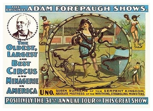 Uno, Queen Supreme of The Serpent Kingdom: The Original Adam Forepaugh Shows
