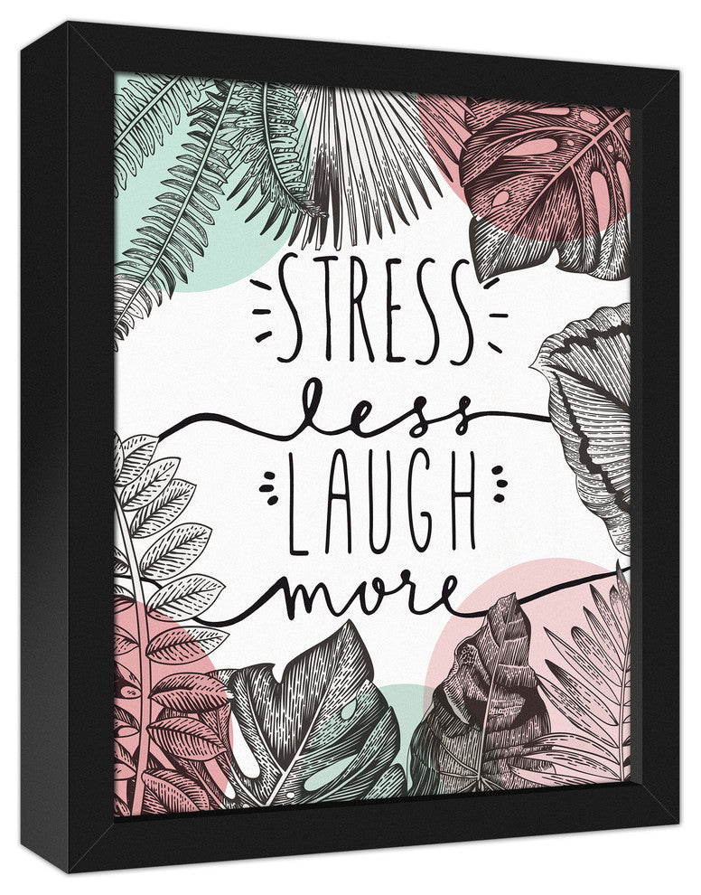Stress Less Laugh More 11x14 Black Framed Canvas
