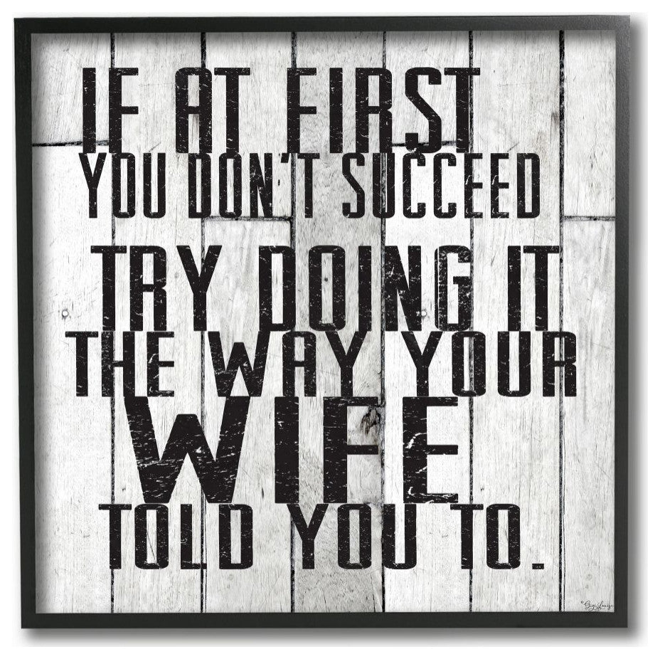 Do It The Way Your Wife Told You Funny Marriage Quote ,1pc, each 12 x 12