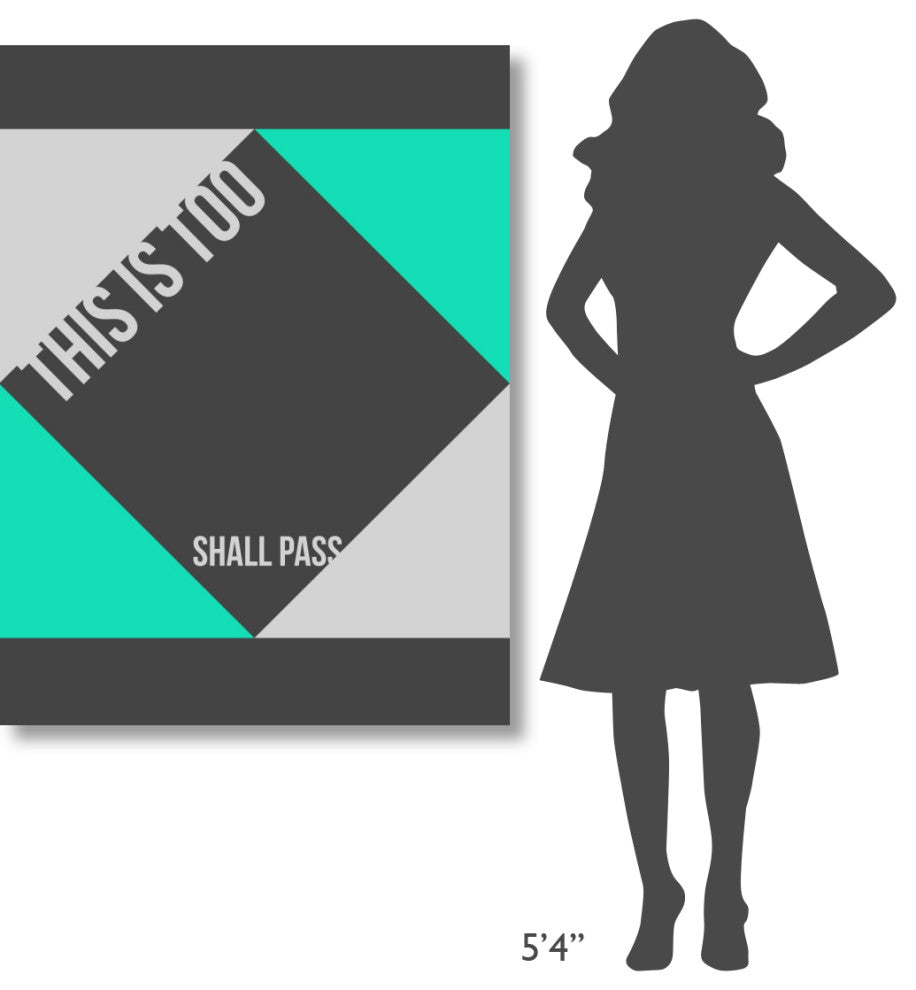 "This is too shall pass" Poster Fine Art Print, 36" X 48"