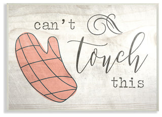 Can't Touch This Oven Mitts Wall Plaque Art, 10x15