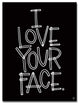 Ready2HangArt ''I Love Your Face'' by Ink Letter Love Canvas Art, 40"x30"