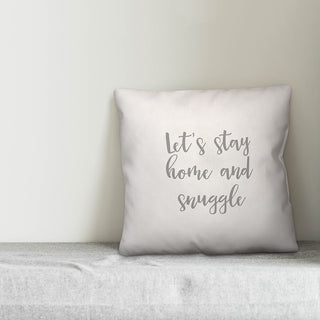 Let's Stay Home And Snuggle 16x16 Throw Pillow