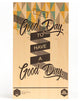 It'ss a Good Day to have a Good Day
