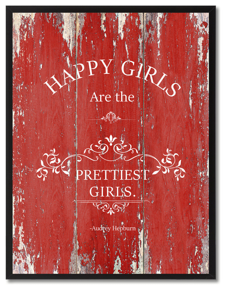 Happy Girls Are The Prettiest Girls, Canvas, Picture Frame, 28"X37"