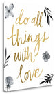 "Do All Things With Love Bw" By Sara Zieve Miller, Giclee on Gallery Wrap Canvas