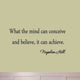 VWAQ What the Mind Can Conceive and Believe, It Can Achieve Vinyl Wall Decals