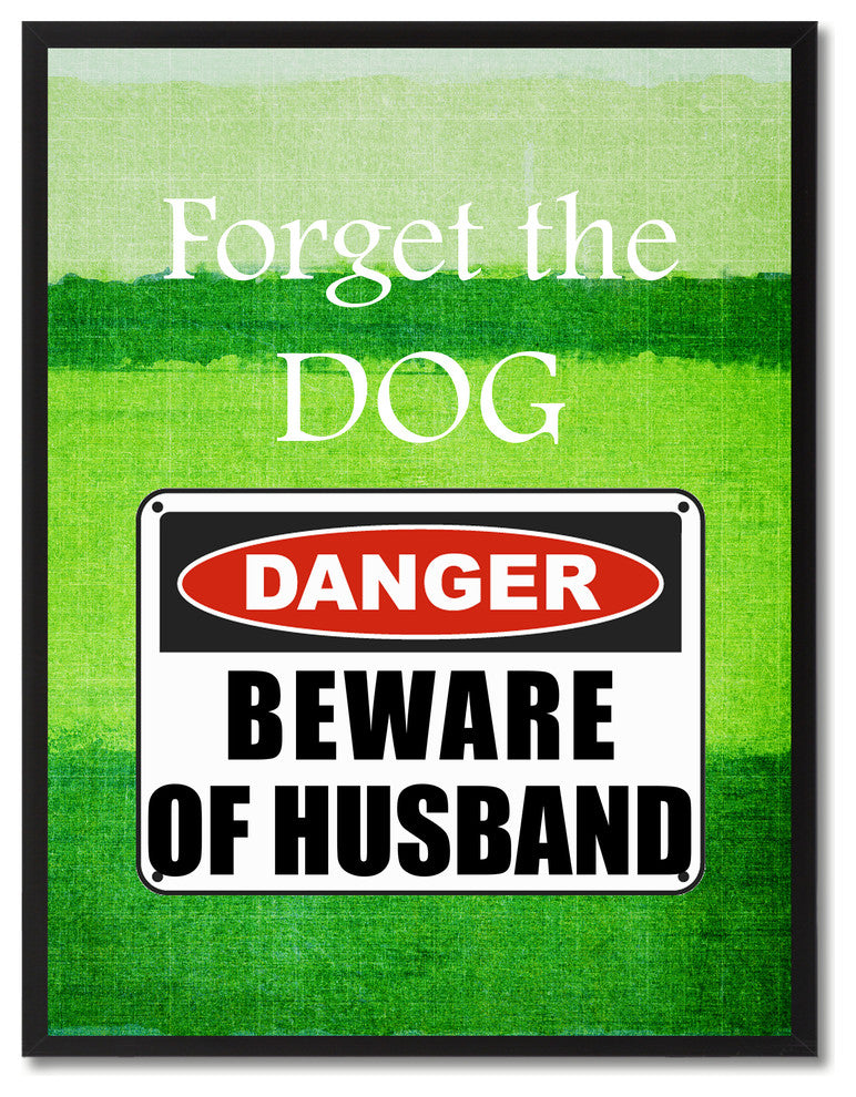 Beware Of Husband Danger Sign, Canvas, Picture Frame, 13"X17"
