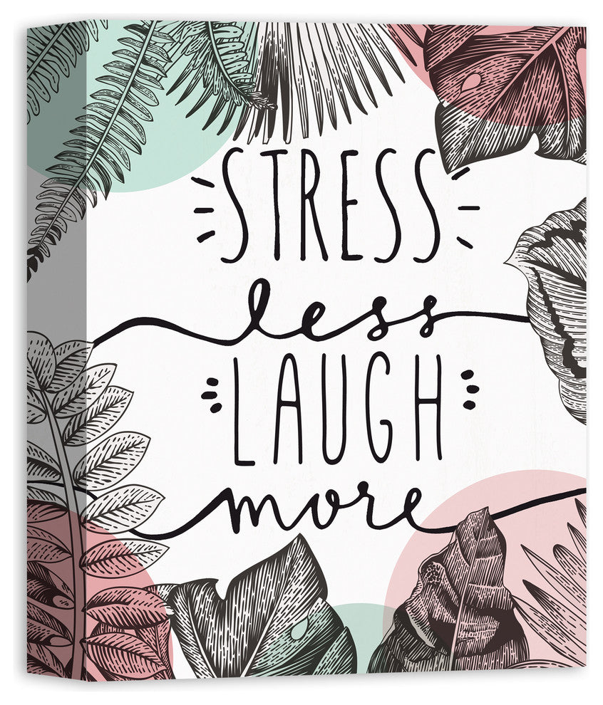 Stress Less Laugh More 11x14 Canvas Wall Art