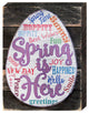 Spring Is Here Easter Egg Decorated