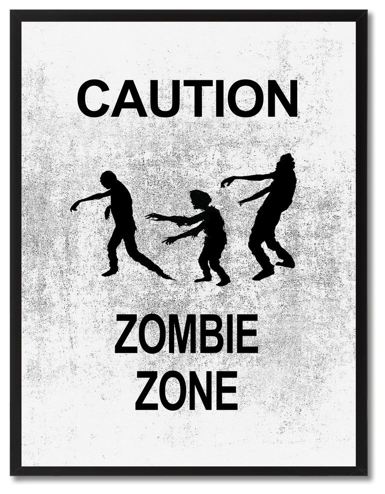 "Caution Zombie Zone" Sign White Print on Canvas with Picture Frame, 22"x29"
