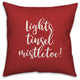 Lights, Tinsel, Mistletoe, Red 18x18 Throw Pillow