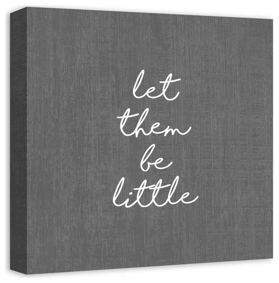 Let Them Be Little Gray 16x16 Canvas Wall Art
