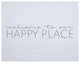 Welcome To Our Happy Place Wall Art
