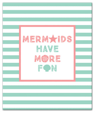 Mermaids Have More Fun 20x24 Canvas Wall Art