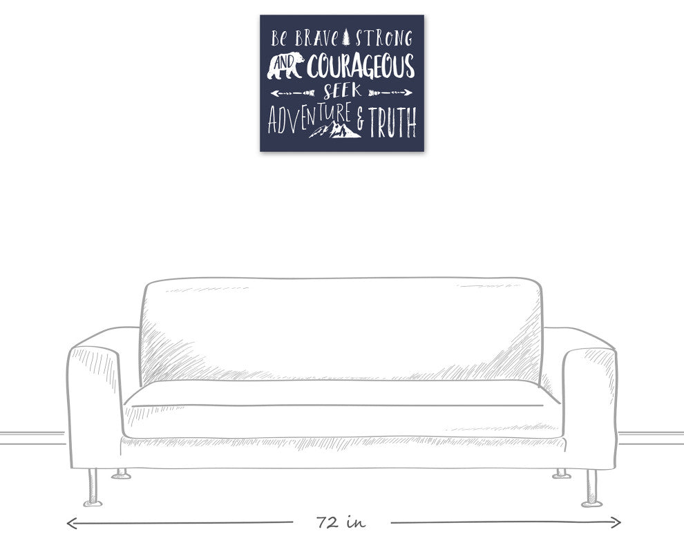 Be Brave Strong And Courageous 24x20 Canvas Wall Art