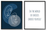 In The World Choose Yourself Two Faces,16 x 20