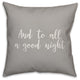 And To All A Good Night, Gray 18x18 Throw Pillow