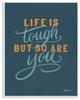 Life Is Tough Inspirational Word Modern Blue Design, 12"x18"