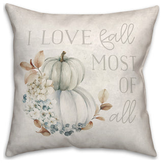 Love Fall Most Of All 20x20 Spun Poly Pillow
