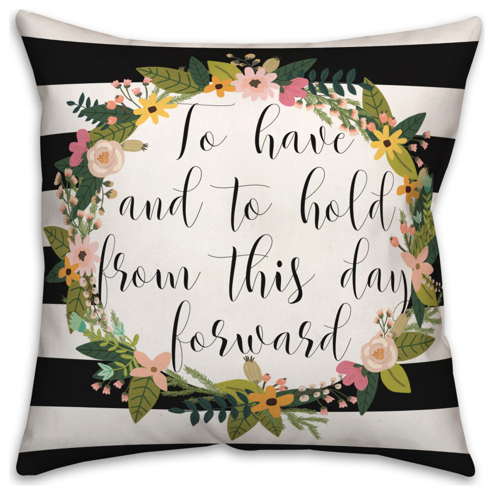 To Have and to Hold 18x18 Spun Poly Pillow