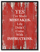 Yes I''ve Made Mistakes Inspirational, Canvas, Picture Frame, 28"X37"