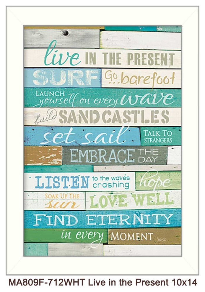 "Live in the Present" By Marla Rae Ready To Hang Printed Wall Art, White Frame