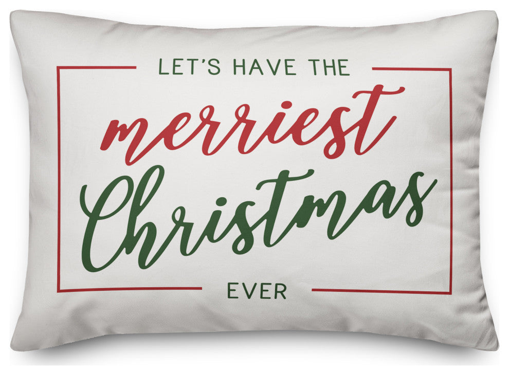 Let's Have the Merriest Christmas Ever 14x20 Spun Poly Pillow
