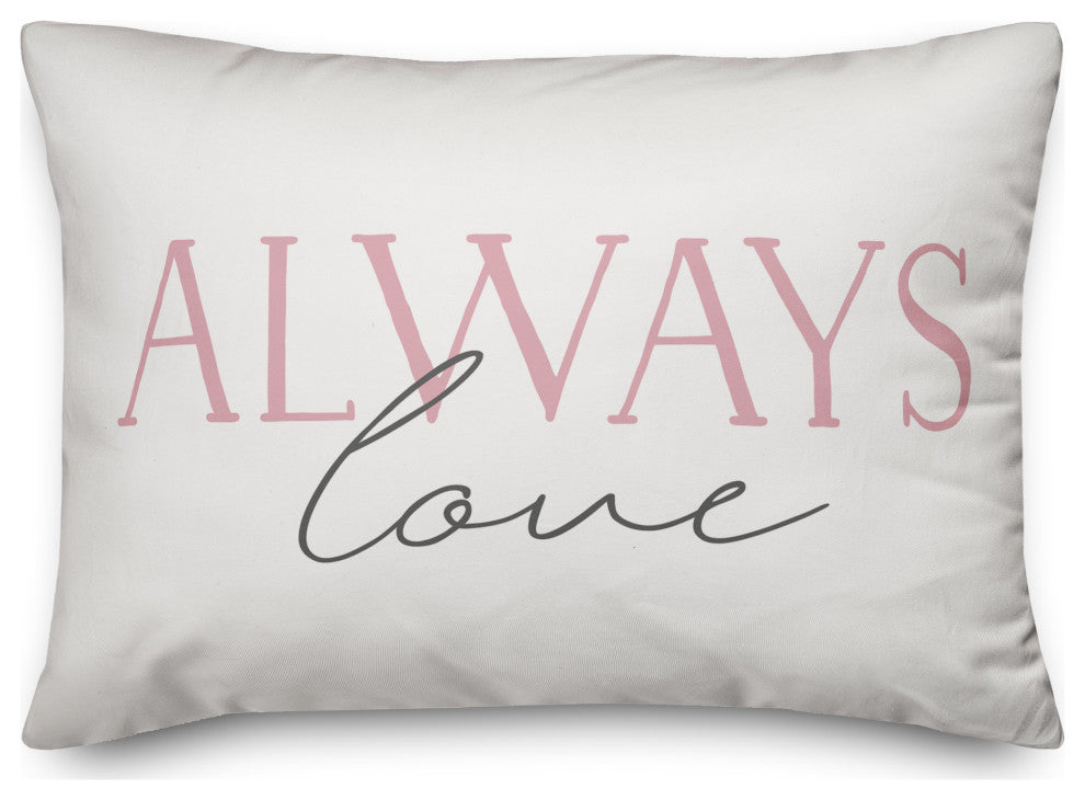 Love Always Always Love 14x20 Spun Poly Pillow
